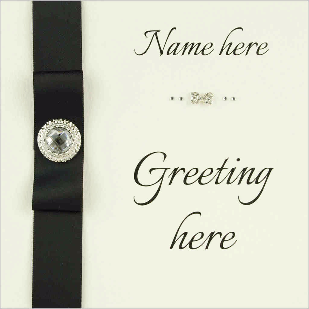 Personalisable greeting card features black satin ribbon with large diamante jewel