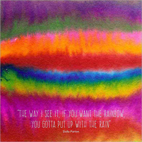 Greeting card painted watercolour rainbow with quote from Dolly Parton